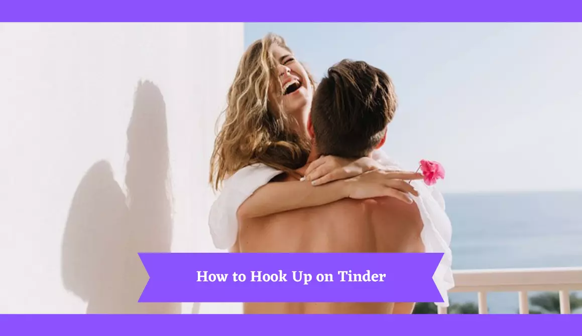 How to Hook Up on Tinder