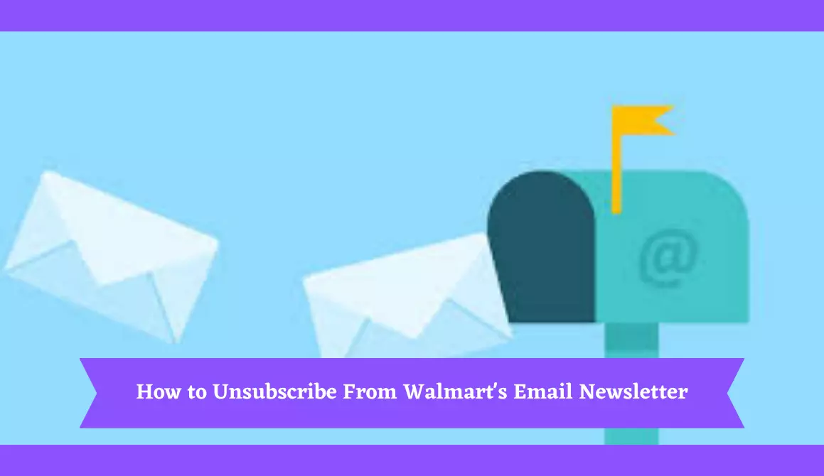 How to Unsubscribe From Walmart's Email Newsletter