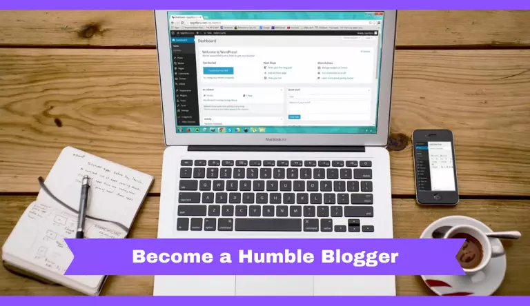 become a humble Blogger