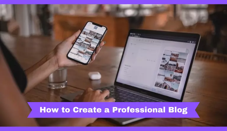 How to Create a Professional Blog